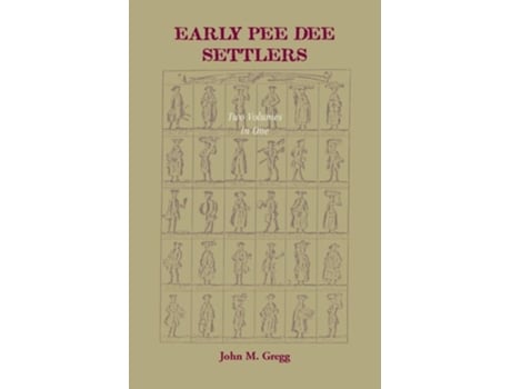 Livro Early Pee Dee Settlers, De John M Gregg (inglês)