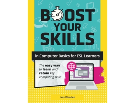 Livro Boost Your Skills In Computer Basics for ESL Learners de Lois Wooden (Inglês)