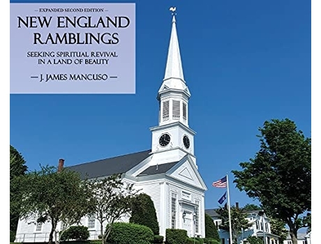 Livro New England Ramblings Seeking Spiritual Revival In A Land Of Beauty De J James Mancuso (inglês - Capa Dura)