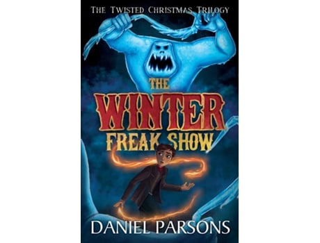 Livro The Winter Freak Show De Daniel Parsons (inglês)