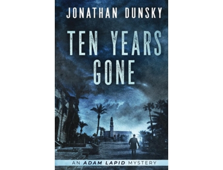 Livro Ten Years Gone De Jonathan Dunsky (inglês - Capa Dura)