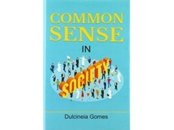 Livro Common Sense In Society De Dulcineia Gomes (inglês)
