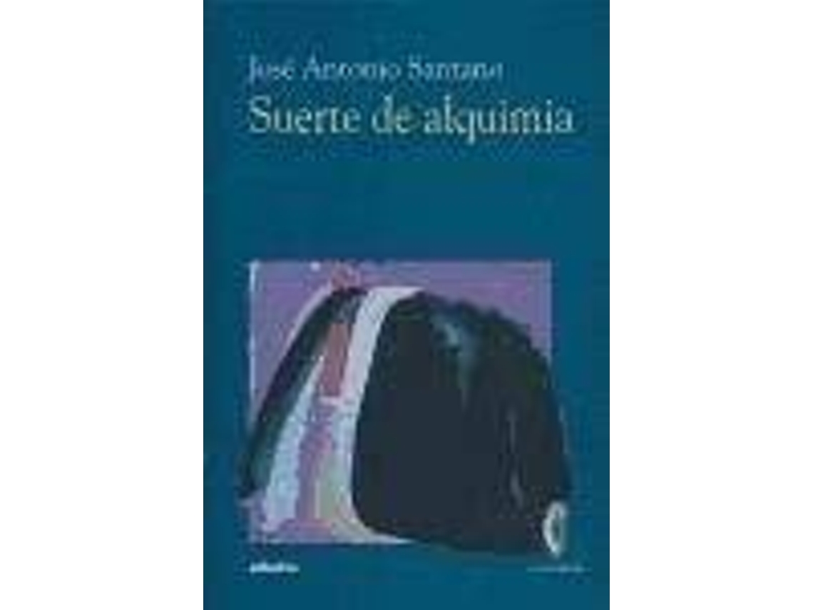 Livro Suerte De Alquimia/ Fate Of Alchemy de Jose Antonio Santano (Espanhol)