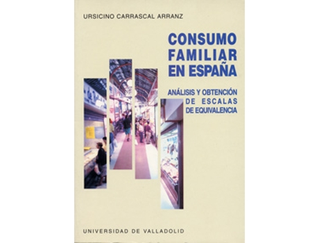 Livro Consumo Familiar En España. Análisis Y Obtención De Escalas De Equivalencia de Ursicino Carrascal Arranz (Espanhol)