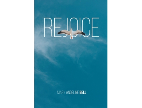 Livro Rejoice de Mary Angeline Bell (Inglês)