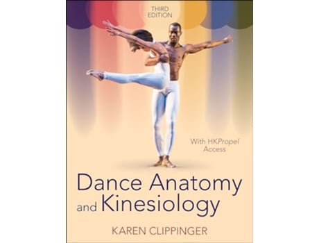 Livro Dance Anatomy and Kinesiology de Karen Clippinger (Inglês)