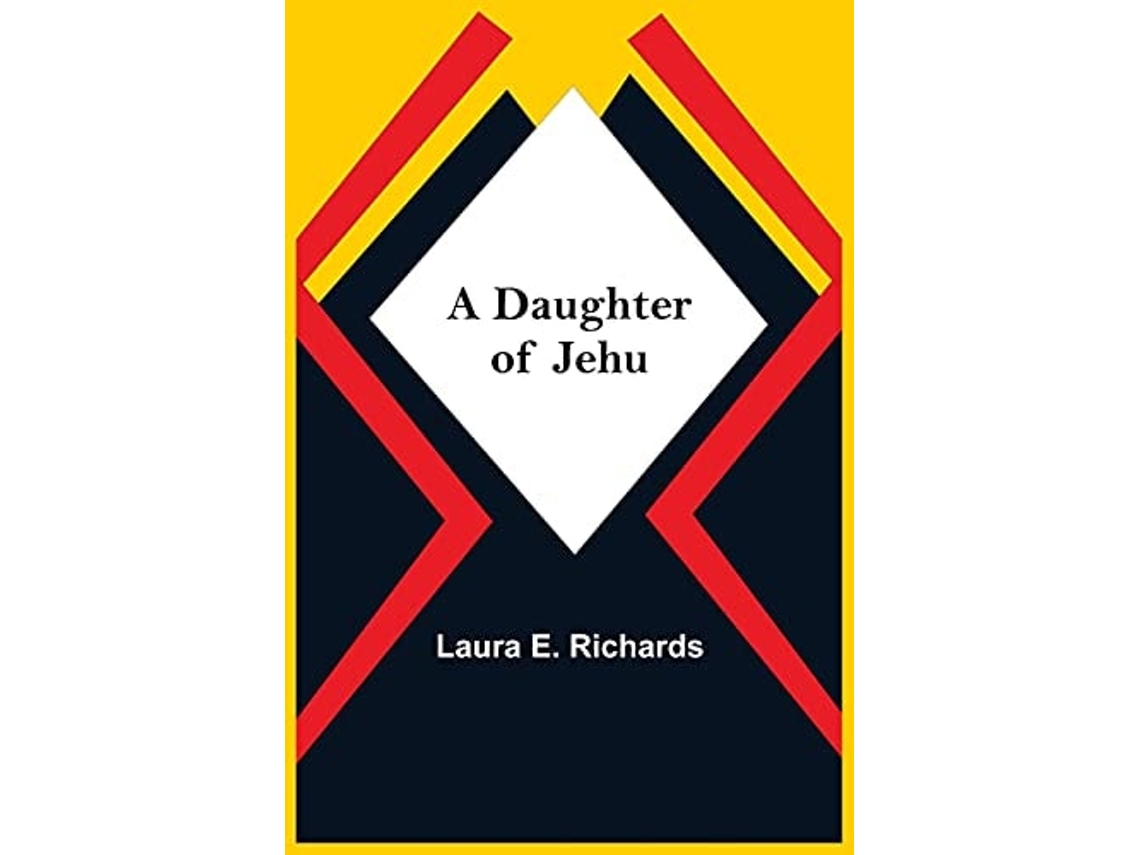 Livro A Daughter Of Jehu De Laura E Richards (inglês)