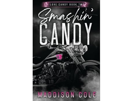 Livro Smashin Candy Dark Comedy Why Choose MC Romance de Maddison Cole (Inglês)