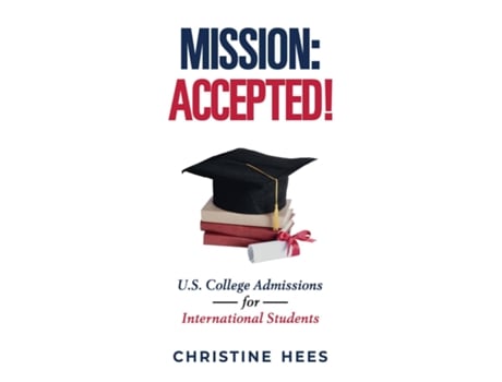 Livro Mission Accepted! U.S. College Admissions for International Students de Christine Hees (Inglês)