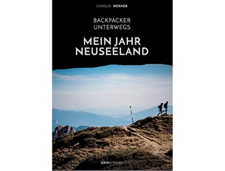 Livro Backpacker unterwegs Mein Jahr Neuseeland German Edition de Carolin Werner (Alemão)