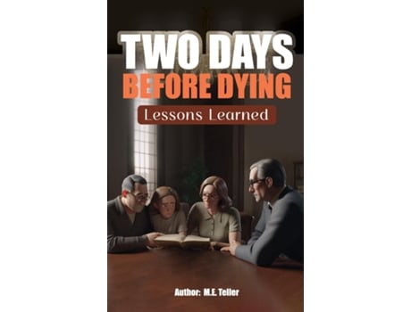 Livro TWO DAYS BEFORE DYING de M E TELLER (Inglês)