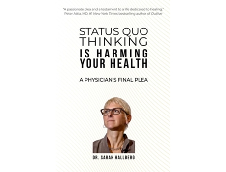 Livro Status Quo Thinking Is Harming Your Health de Dr Sarah Hallberg (Inglês)