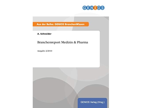 Livro Branchenreport Medizin Pharma Ausgabe 22010 German Edition de A Schneider (Alemão)
