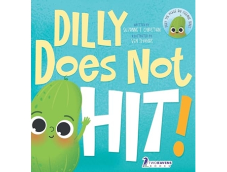 Livro Dilly Does Not Hit! A Read-Aloud Toddler Guide About Hitting de Suzanne T Christian e Two Little Ravens (Inglês - Capa Dura)