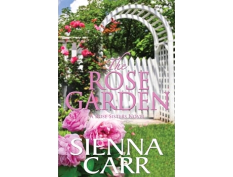 Livro The Rose Garden de Sienna Carr (Inglês)