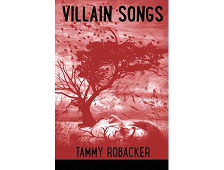 Livro Villain Songs de Tammy Robacker (Inglês)