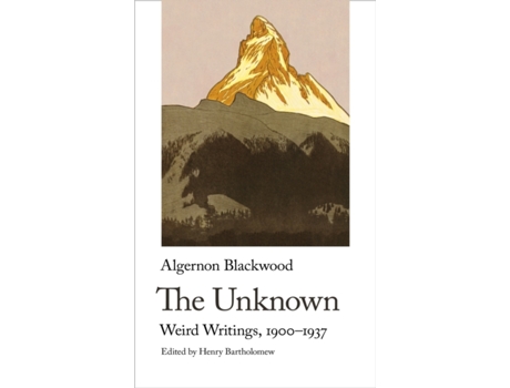 Livro The Unknown de Algernon Blackwood (Inglês)