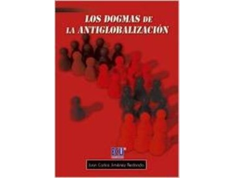 Livro Los Dogmas De La Antiglobalización de Juan Carlos Jiménez Redondo (Espanhol)
