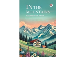 Livro In The Mountains De Elizabeth Von Arnim (inglês)