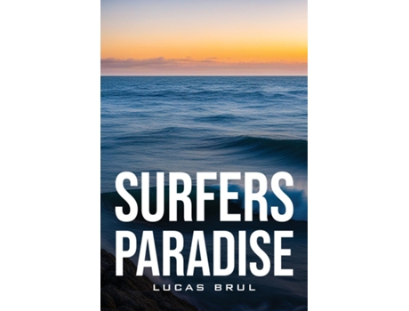 Livro Surfers Paradise de Lucas Brul (Inglês)