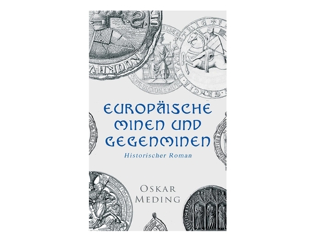 Livro Europäische Minen Und Gegenminen Historischer Roman De Oskar Meding (inglês)