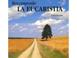 Livro Para Comprender Eucaristia. de Xabier Basurko Ulacia (Espanhol)