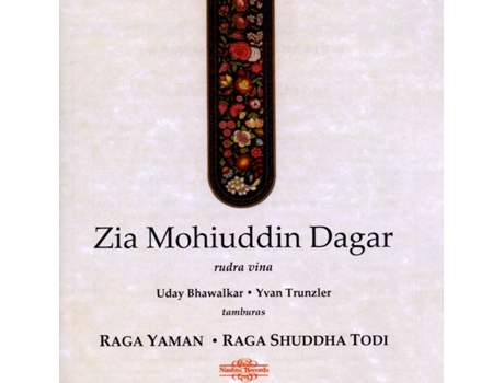 CD Dagar,Zia Mohiuddin/Bhawalkar,Uday - Raga Yaman/Raga Suddha Todi (2CDs)