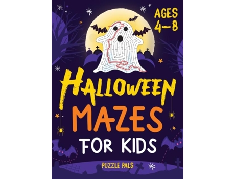 Livro Halloween Mazes For Kids Spooky And Fun Mazes For Kids Ages 4 - 8 De Puzzle Pals (inglês)