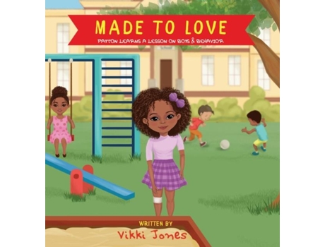 Livro Made To Love, Payton Learns A Lesson On Behavior De Vikki Jones (inglês)