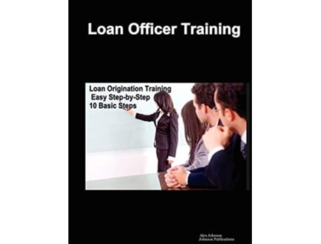 Livro Loan Officer Training de Alex Johnson ( Inglês )