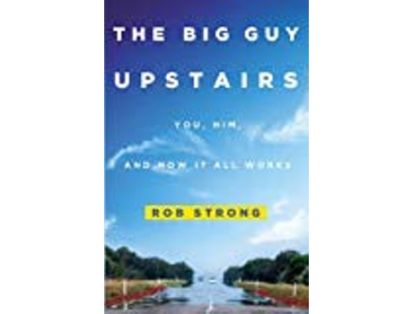 Livro The Big Guy Upstairs de Rob Strong (Inglês)
