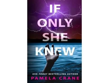 Livro If Only She Knew If Only She Knew Mystery Series de Pamela Crane (Inglês)
