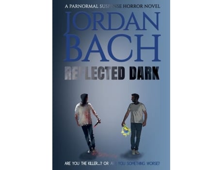 Livro Reflected Dark A Paranormal Suspense Horror Novel De Jordan Bach (inglês)