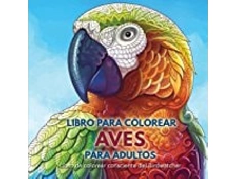 Livro Para Colorear Aves Para Adultos Libro De Colorear Consciente Del Birdwatcher De Books E Adult Coloring (inglês)