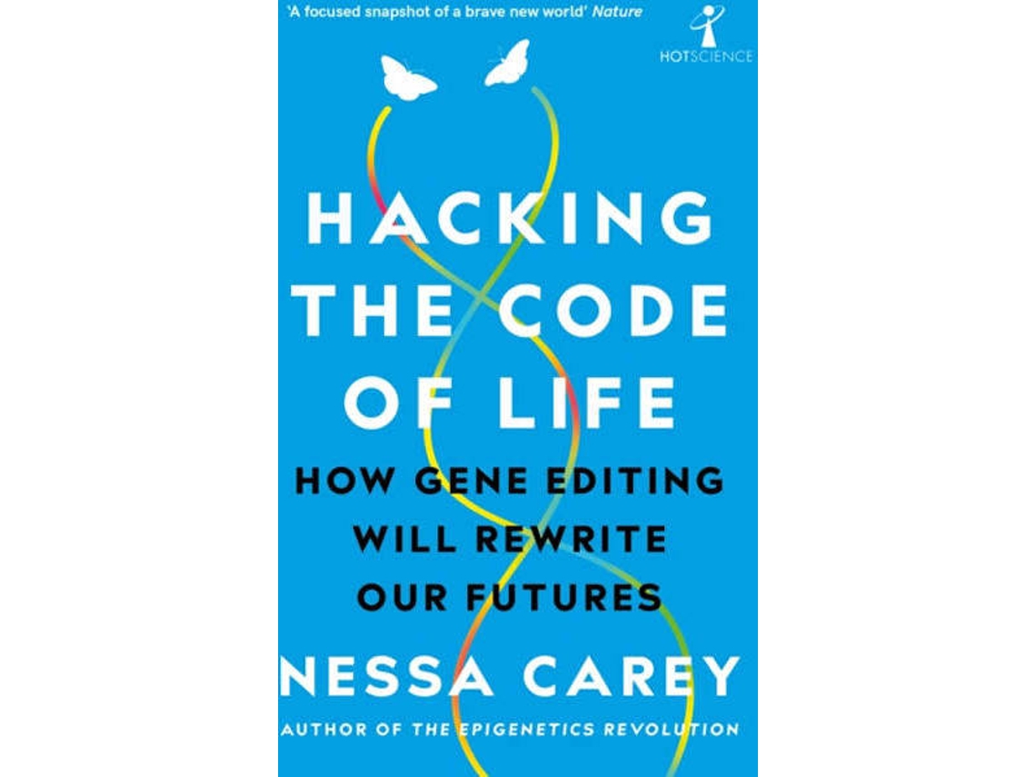 Livro Hacking the Code of Life de Nessa Carey (Inglês)