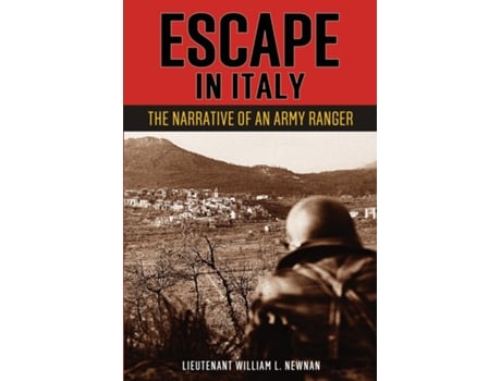 Livro Escape in Italy The Narrative of Lieutenant William L. Newnan, United States Rangers de William L Newnan (Inglês)