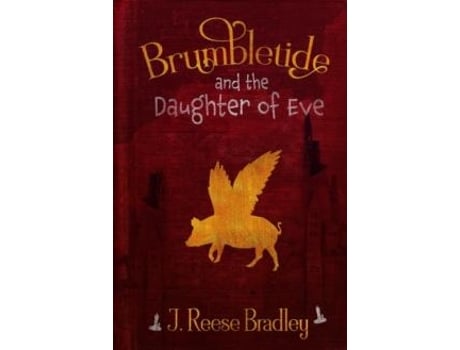 Livro Brumbletide And The Daughter Of Eve De Bradley, J Reese Et Al. (inglês)