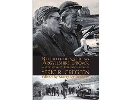 Livro Recollections of an Argyllshire Drover and Other West Highland Chronicles de Eric R Cregeen (Inglês)