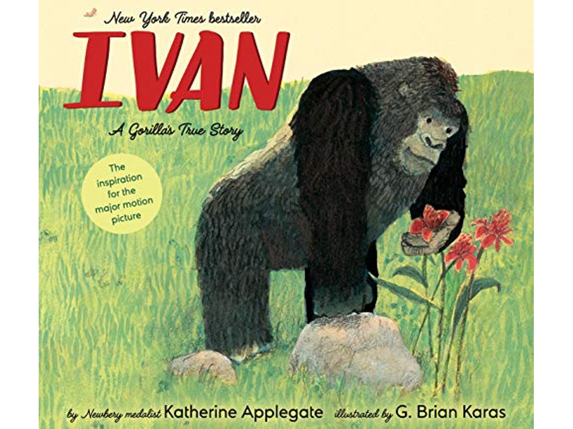 Livro Ivan A Gorillas True Story de Katherine Applegate (Inglês - Capa Dura)