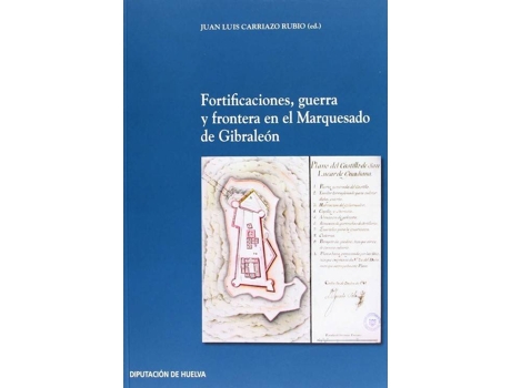 Livro Fortificaciones, Guerra Y Frontera En de Juan Luis Carriazo Rubio (Espanhol)
