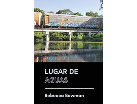 Livro Lugar de aguas Spanish Edition de Rebecca Bowman (Espanhol)