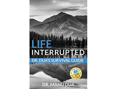 Livro Life Interrupted Dr Dua’s Survival Guide de Dr Manu Dua (Inglês)