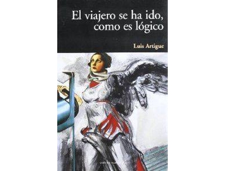 Livro Viajero Se Ha Ido de Luis Artigue (Espanhol)