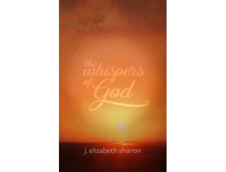 Livro The Whispers of God de J Elizabeth Sharon (Inglês)