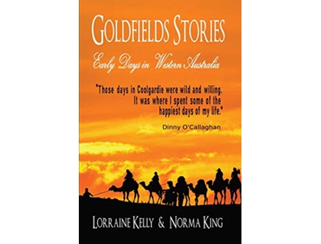 Livro Goldfields Stories Early Days in Western Australia de Mrs Lorraine Therese Kelly Mrs Norma King (Inglês)