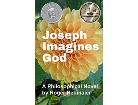 Livro Joseph Imagines God A Philosophical Novel de Roger Neumaier (Inglês)