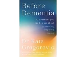 Livro Before Dementia De Dr Kate Gregorevic (inglês)