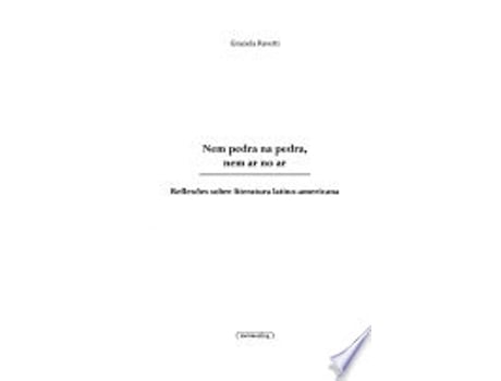 Livro NEM PEDRA NA PEDRA, NEM AR NO AR de RAVETTI, GRACIELA (Português do Brasil)