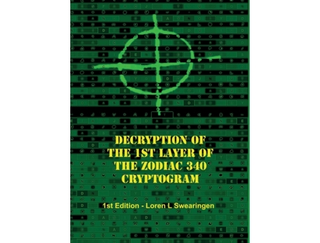 Livro Decryption of the 1st Layer of the Zodiac 340 Cryptogram Loren L Swearingen (Inglês)