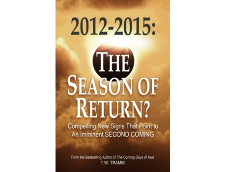 Livro 2012-2015: The Season of Return? T.W. Tramm (Inglês)